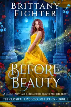 before beauty: a clean fairy tale retelling of beauty and the beast book cover image