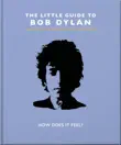 The Little Guide to Bob Dylan sinopsis y comentarios