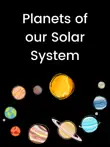 Planets of our Solar System synopsis, comments