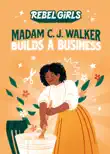 Madam C. J. Walker Builds a Business synopsis, comments