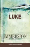 Immersion Bible Studies - Luke synopsis, comments