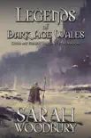 Legends of Dark Age Wales: Cold My Heart/The Last Pendragon e-book