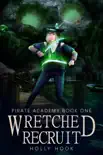 Wretched Recruit synopsis, comments
