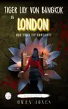 Tiger Lily von Bangkok in London synopsis, comments