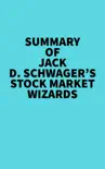 Summary of Jack D. Schwager's Stock Market Wizards sinopsis y comentarios