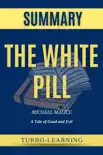 The White Pill by Michael Malice Summary synopsis, comments