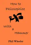 How To Philosophize With A Hammer synopsis, comments