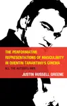 The Performative Representations of Masculinity in Quentin Tarantino's Cinema sinopsis y comentarios