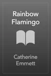 Rainbow Flamingo synopsis, comments