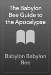 The Babylon Bee Guide to the Apocalypse synopsis, comments