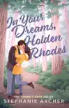 In Your Dreams, Holden Rhodes sinopsis y comentarios