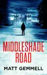 Middleshade Road synopsis, comments