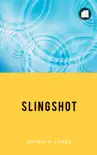 Slingshot synopsis, comments