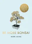 Be More Bonsai sinopsis y comentarios