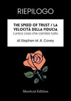 riepilogo - the speed of trust / la velocità della fiducia: l'unica cosa che cambia tutto di stephen m .r. covey imagen de la portada del libro