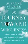 The Journey Toward Wholeness synopsis, comments