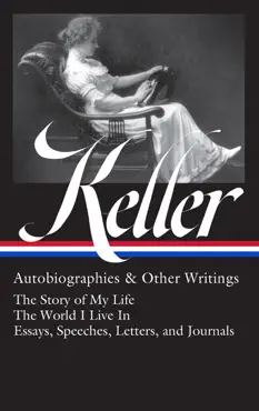 helen keller: autobiographies & other writings (loa #378) imagen de la portada del libro