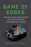 Game of Edges: The Analytics Revolution and the Future of Professional Sports sinopsis y comentarios