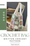 Crochet Flower Tote Bag - Written Crochet Pattern synopsis, comments