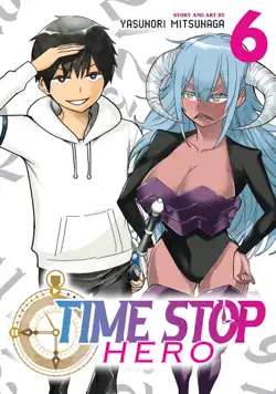 time stop hero vol. 6 book cover image