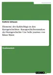 Elemente des Kahlschlags in den Kurzgeschichten - Kurzgeschichtenanalyse der Kurzgeschichte Une belle journee von Klaus Mann synopsis, comments