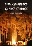 Fun Campfire Ghost Stories synopsis, comments