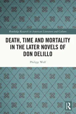 death, time and mortality in the later novels of don delillo book cover image