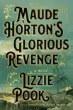 Maude Horton's Glorious Revenge sinopsis y comentarios