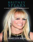 Britney Spears A Short Unauthorized Biography synopsis, comments