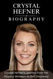 Crystal Hefner Biography sinopsis y comentarios