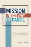 Mission in the Way of Daniel synopsis, comments