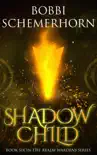 Shadow Child synopsis, comments
