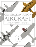General Aviation Aircraft (Aircraft Spotter 3D) book summary, reviews and download