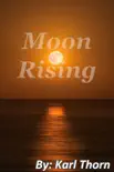 Moon Rising synopsis, comments