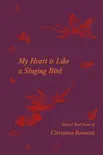 My Heart is Like a Singing Bird - Selected Bird Poems of Christina Rossetti sinopsis y comentarios