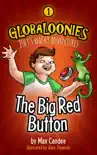 Globaloonies 1: The Big Red Button book summary, reviews and download