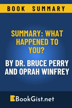 summary: what happened to you? by dr. bruce perry and oprah winfrey imagen de la portada del libro