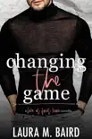 Changing the Game: A Second Chance "Love At First Kiss" College Romance sinopsis y comentarios
