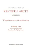 The Collected Works of Kenneth White, Volume 1 synopsis, comments