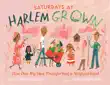 Saturdays at Harlem Grown synopsis, comments