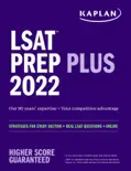 LSAT Prep Plus 2022: Strategies for Every Section, Real LSAT Questions, and Online Study Guide book summary, reviews and download