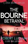 Robert Ludlum's The Bourne Betrayal sinopsis y comentarios