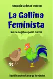 La Gallina Feminista sinopsis y comentarios