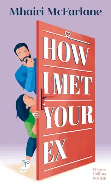 how i met your ex book cover image