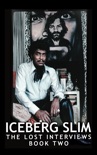 Iceberg Slim: Lost Interviews with the Pimp - Book Two book summary, reviews and downlod
