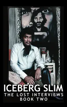iceberg slim: lost interviews with the pimp - book two book cover image
