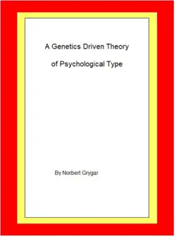 a genetics driven theory of psychological type book cover image