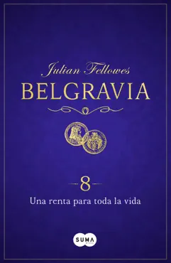 una renta para toda la vida (belgravia 8) book cover image