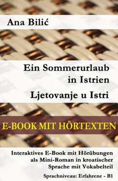 ein sommerurlaub in istrien / ljetovanje u istri (e-book mit hörtexten) imagen de la portada del libro