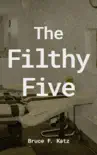 The Filthy Five synopsis, comments